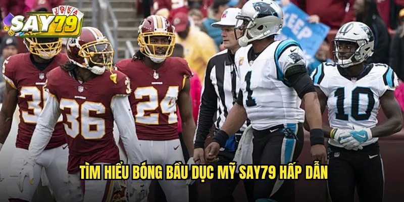 Tìm Hiểu Bóng Bầu Dục Mỹ say79 Hấp Dẫn