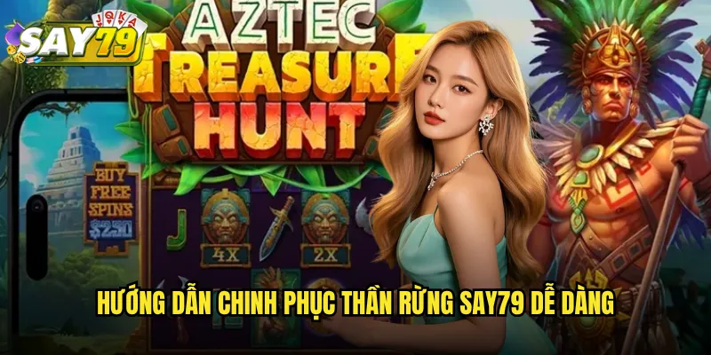 Thần Rừng say79 - Slot Game Huyền Thoại Với Sức Mạnh Thiên Nhiên 3 Hướng Dẫn Chinh Phục Thần Rừng say79 Dễ Dàng