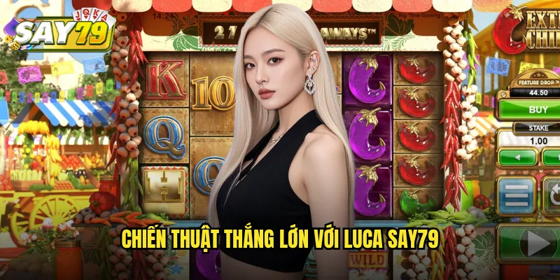 Luca say79 - Mùa Hè Rực Rỡ Bên Bờ Biển Với Giải Thưởng Khủng 3 Chiến Thuật Thắng Lớn Với Luca say79