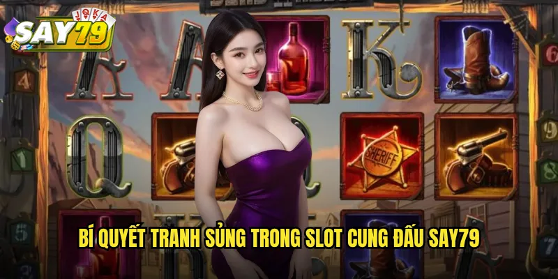Bí Quyết Tranh Sủng Trong Slot Cung Đấu say79